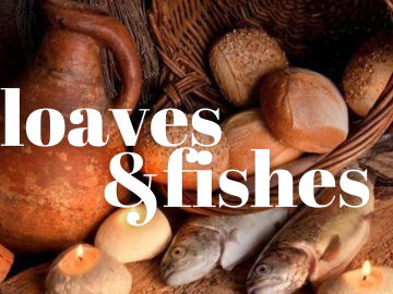 Loaves & Fishes: Moses, Jesus and the Question of Philip